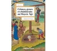 Crimes, genre et châtiments au Moyen Âge: Hommes et femmes face à la justice au Moyen Âge