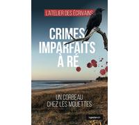 Crimes imparfaits a re - un corbeau chez les mouettes (coll. geste noir) Un corbeau chez les mouettes - ASSOCIATION L'ATELIER DES ECRIVAINS ASSOCIATION L'ATELIER DES ECRIVAINS - Geste - Poche - Roman
