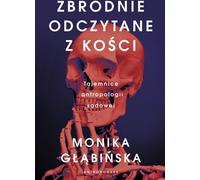 Crimes lus à partir des os Monika G³¹biñska (Buch auf Polnisch)