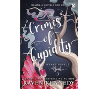 Crimes of Cupidity: The sizzling romance from the bestselling author of The Plated Prisoner series