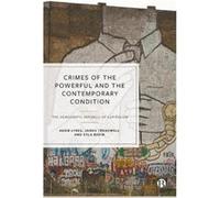 Crimes of the Powerful and the Contemporary Condition by Kyla Birmingham City University Bavin Kyla Birmingham City University Bavin (Auteur)
