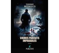Crimes parfaits imparables