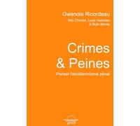 Crimes & Peines: Penser l'abolitionnisme pénal