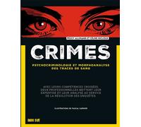 Crimes Psychocriminologie et morphoanalyse des traces de sang - Peggy Allimann - Dark Side - broché - Essai