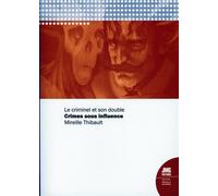 Crimes sous influence - Le criminel et son double - Mireille Thibault - Jmg - broché - Essai