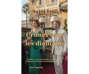 Crimes sous les diamants: Une enquête de Saint Lou