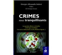Georges-Alexandre Imbert – Crimes sous tranquilisants – Les autres médicaments nocifs – Broché