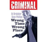 Ed Brubaker & Sean Phillips – Criminal 7: Wrong Place Wrong Time – Nouvelle édition