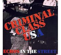Criminal Class U.S.A. - Echos in The Streets