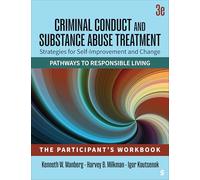 Criminal Conduct and Substance Abuse Treatment: Strategies For Self-Improvement and Change, Pathways to Responsible Living: The Participant's Workbook