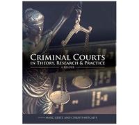 Criminal Courts In Theory, Research, And Practice: A Reader