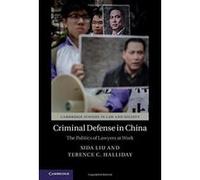 Criminal Defense in China: The Politics of Lawyers at Work (Cambridge Studies in Law and Society) - [Version Originale] Inconnu (Auteur)