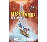 Criminal Destiny 2 Gordon Korman, (Auteur)