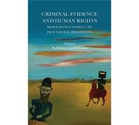 Criminal Evidence And Human Rights: Reimagining Common Law Procedural Traditions (Paperback) Jill Hunter, Paul Roberts (Auteur)