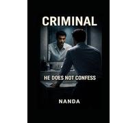 Criminal: He Does Not Confess