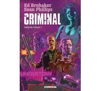 Ed Brubaker – Criminal – Intégrale Tome 1 – Cartonné – Delcourt