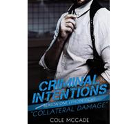 CRIMINAL INTENTIONS: Season One, Episode Eight: COLLATERAL DAMAGE