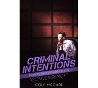 CRIMINAL INTENTIONS: Season Two, Episode Eleven: CONVERGENCE