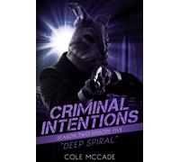CRIMINAL INTENTIONS: Season Two, Episode Five: DEEP SPIRAL
