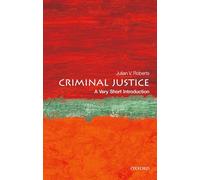 Criminal Justice: A Very Short Introduction