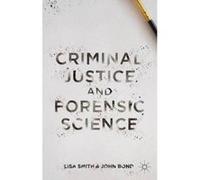 Criminal Justice and Forensic Science: A Multidisciplinary Introduction - [Version Originale] Inconnu (Auteur)