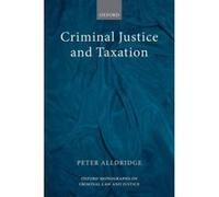 Criminal Justice and Taxation - [Version Originale] Peter Alldridge (Auteur)