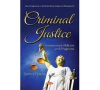 Criminal Justice: Government Policies and Programs (Law and Legal Issues in the United States: Analyses and Evelopments) - [Version Originale] Inconnu (Auteur)