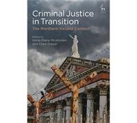 Criminal Justice In Transition Anne - Marie Mcalinden, Clare Dwyer (Auteur)