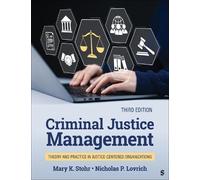 Criminal Justice Management: Theory and Practice in Justice-centered Organizations