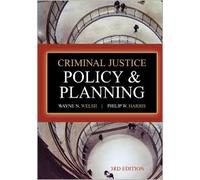 Criminal Justice Policy and Planning 3th (third) edition Text Only