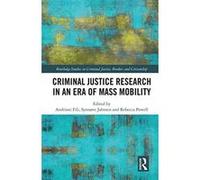 Criminal Justice Research in an Era of Mass Mobility (Routledge Studies in Criminal Justice, Borders and Citizenship) - [Version Originale] Inconnu (Auteur)