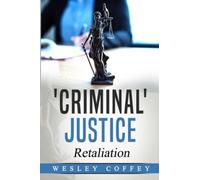 criminal' Justice: Retaliation: 2