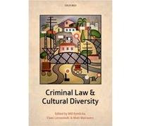 Criminal Law and Cultural Diversity by Edited by Will Kymlicka Edited by Claes Lernestedt Edited by Matt Matravers Hardcover Book Collectif (Auteur)