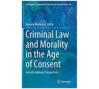 Criminal Law And Morality In The Age Of Consent