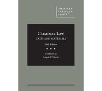 Criminal Law, Cases and Materials (American Casebook Series)