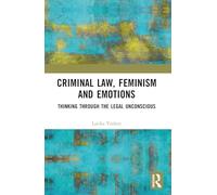 Criminal Law, Feminism and Emotions