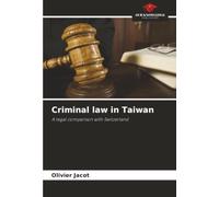 Criminal law in Taiwan: A legal comparison with Switzerland