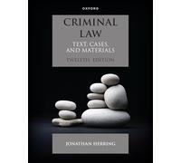Criminal Law: Text, Cases and Materials