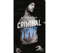 Alana Scott – Criminal Love – Romance New Adult, mafia new-yorkaise – Poche