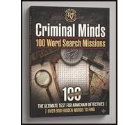 Criminal Minds: 100 Word Search Missions: The ultimate brain workout for true crime fans and mystery lovers