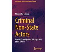 Criminal Non-state Actors: Historical Developments and Impacts in South America