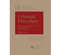 Criminal Procedure, An Analysis of Cases and Concepts (University Treatise Series)
