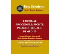 CRIMINAL PROCEDURE: RIGHTS, PROCEDURES, AND REMEDIES (ML 111) (LL.M.): EASYSOLUTIONS (L.L.M.)