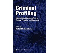 Criminal Profiling: International Theory, Research, and Practice