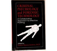 Criminal Psychology and Forensic Technology: A Collaborative Approach to Effective Profiling