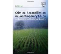 Criminal Reconciliation in Contemporary China: An Empirical and Analytical Enquiry - [Livre en VO] Jue Jiang (Auteur)