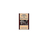 Criminal Reminiscences And Detective Sketches