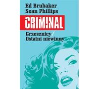 Criminal T.3 Grzesznicy/Ostatni niewinny - Ed Brubaker (Bandes dessinées pour adultes en polonais)