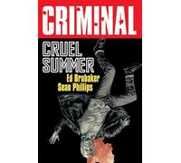 Criminal Volume 10: Cruel Summer (New Edition): Cruel Summer