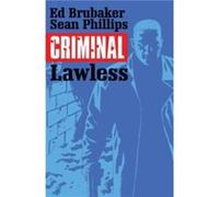 Criminal Volume 2 Lawless by Ed Brubaker Ed Brubaker (Auteur)